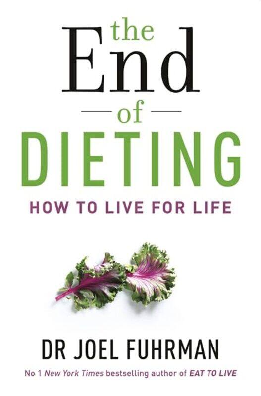 

The End of Dieting by Dr Joel Fuhrman-Paperback