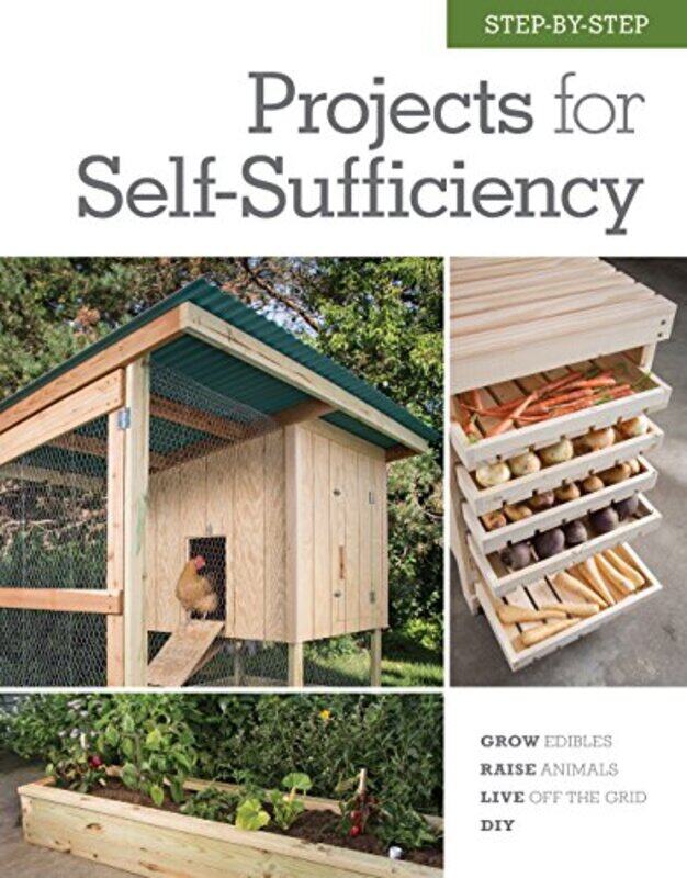 

StepbyStep Projects for SelfSufficiency by Editors of Cool Springs Press-Hardcover