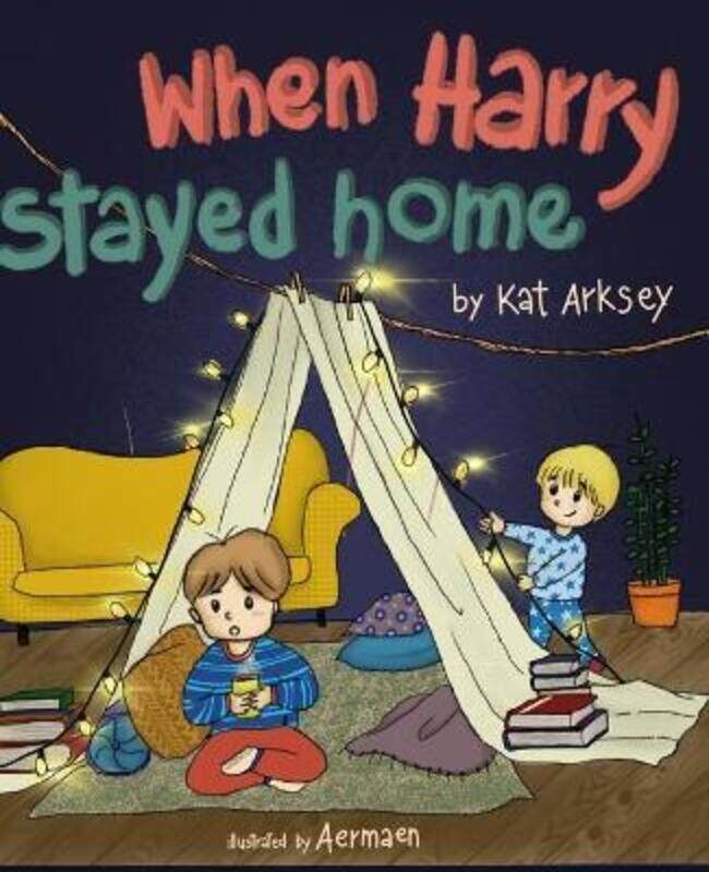 

When Harry Stayed Home: A Child's Perspective of Lockdown.paperback,By :Balosa, Aermaen - Arksey, Kat