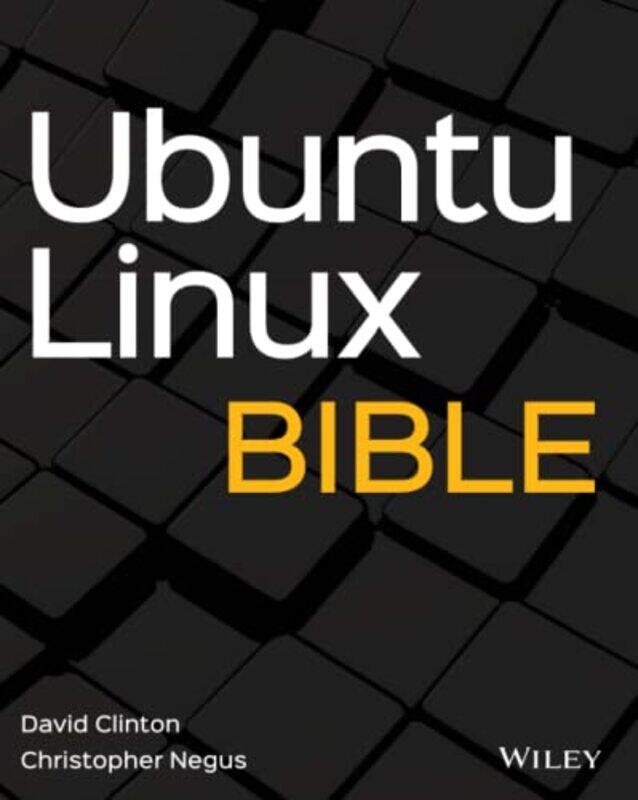 

Ubuntu Linux Bible by David ClintonChristopher (Gig Harbor, Washington) Negus-Paperback