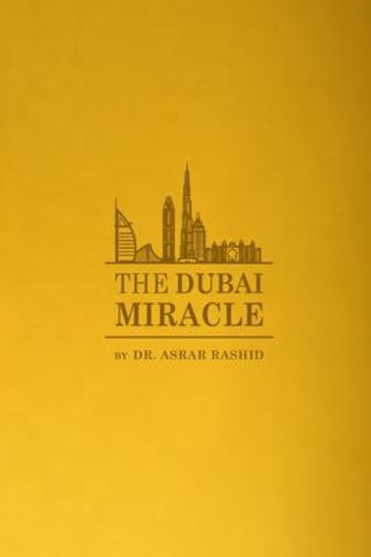 

The Dubai Miracle: Developing the World's Healthcare, Paperback Book, By: Asrar Rashid