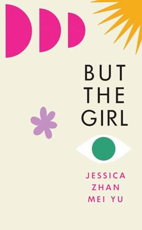 

But the Girl by Jessica Zhan Mei Yu-Hardcover