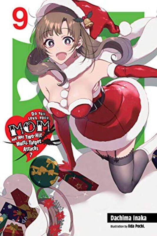 

Do You Love Your Mom and Her TwoHit MultiTarget Attacks Vol 9 light novel by Dachima Inaka-Paperback