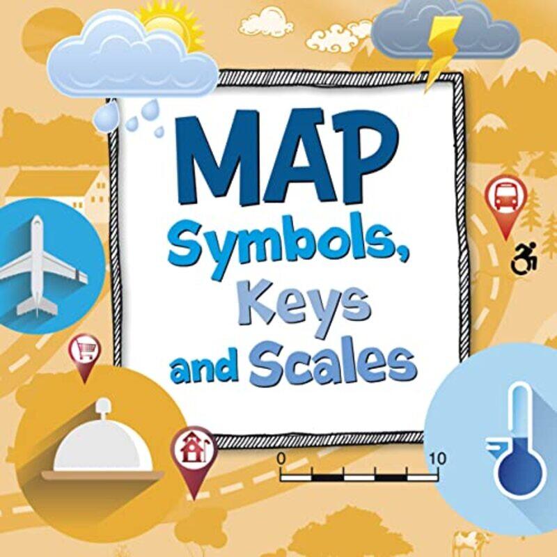 

Map Symbols Keys and Scales by Union Square Co-Hardcover