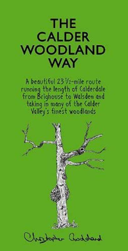 

The Calder Woodland Way by Christopher Goddard-Paperback