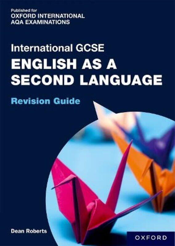 

OxfordAQA International GCSE English as a Second Language: Revision Guide,Paperback,by:Roberts, Dean