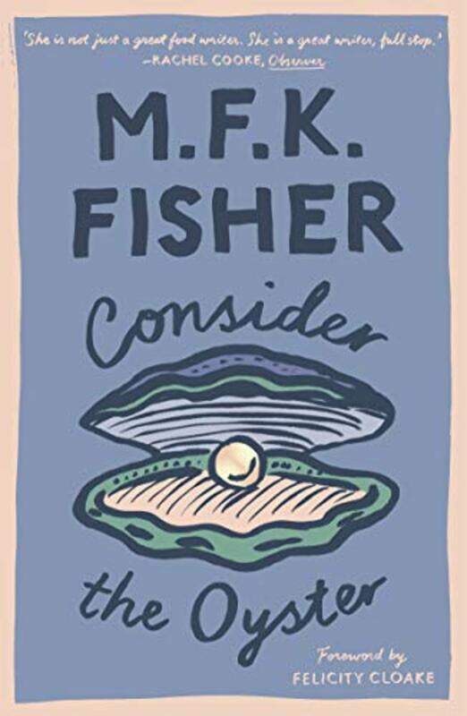 

Consider the Oyster by M F K Fisher-Paperback