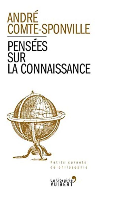 

Pens Es Sur La Connaissance By Andr Comtesponville Paperback