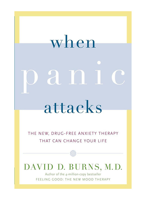 

When Panic Attacks: The New, Drug-Free Anxiety Therapy That Can Change Your Life, Paperback Book, By: David D. Burns M.D.