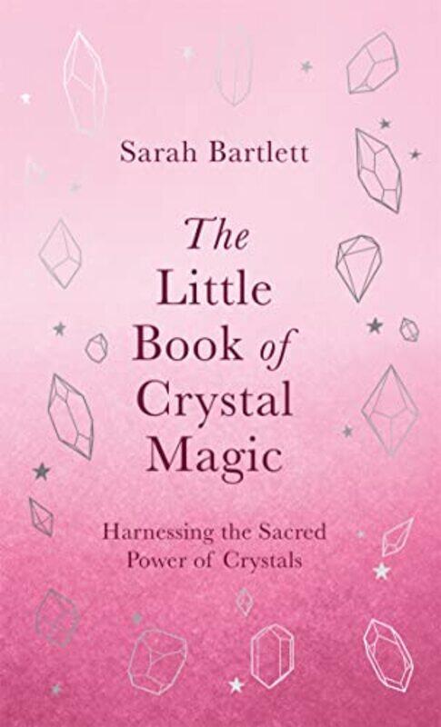 

The Little Book Of Crystal Magic by Sarah Bartlett-Hardcover