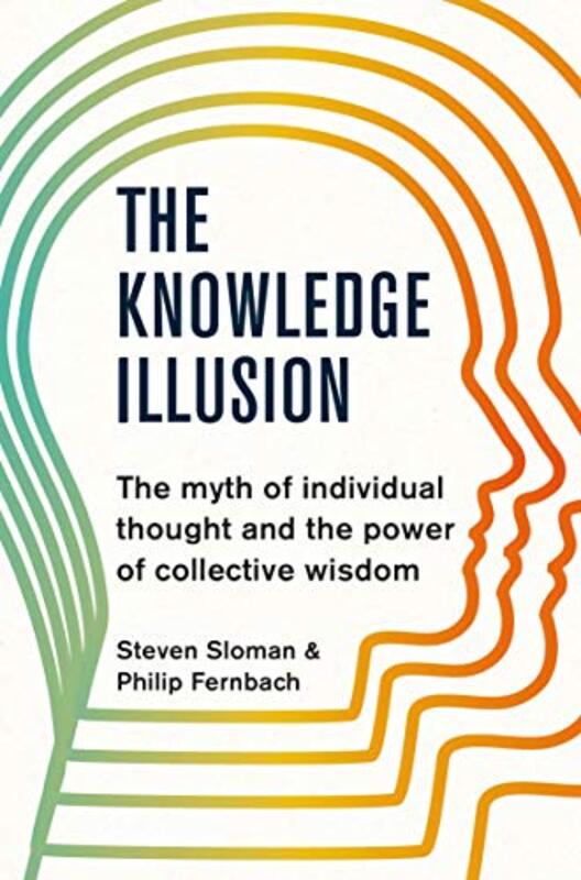 The Knowledge Illusion by Steven SlomanPhilip Fernbach-Paperback