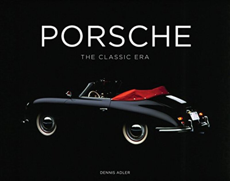 Porsche The Classic Era By Adler, Dennis Hardcover
