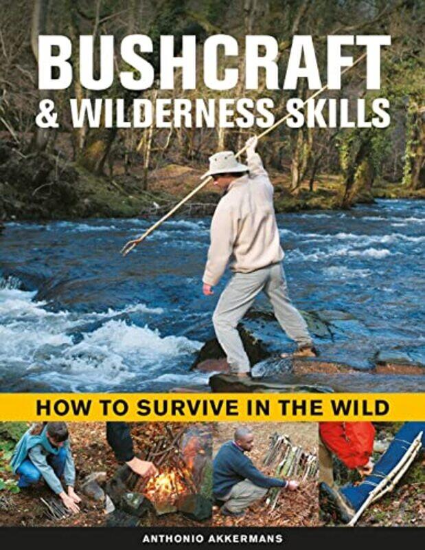 

Bushcraft and Wilderness Skills by Anthonio Akkermans-Hardcover
