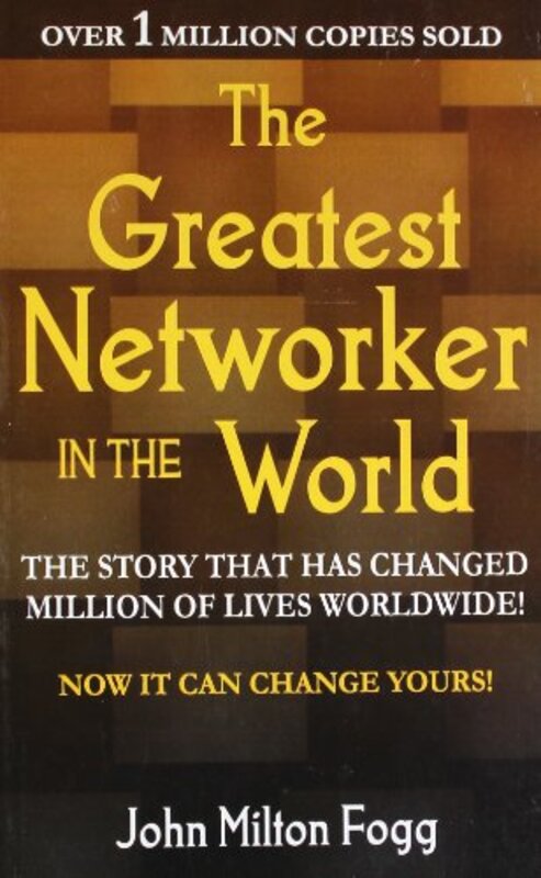 The Greatest Networker in the World,Paperback,By:John Milton Fogg