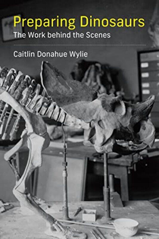 

Preparing Dinosaurs by Caitlin Donahue Wylie-Paperback