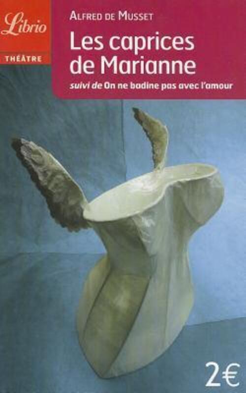 Les Caprices de Marianne, suivi de "On ne badine pas avec l'amour".paperback,By :Alfred de Musset