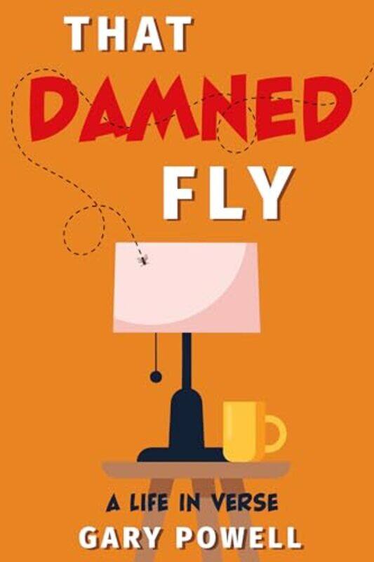 

That Damned Fly by Gary Powell-Paperback