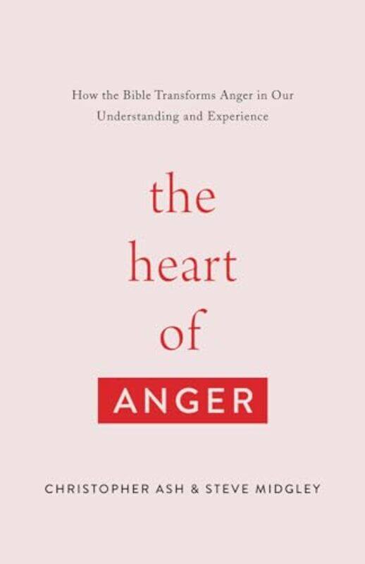 

The Heart of Anger by Christopher AshSteve Midgley-Paperback