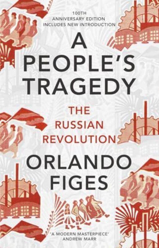 

A Peoples Tragedy by Orlando Figes-Paperback