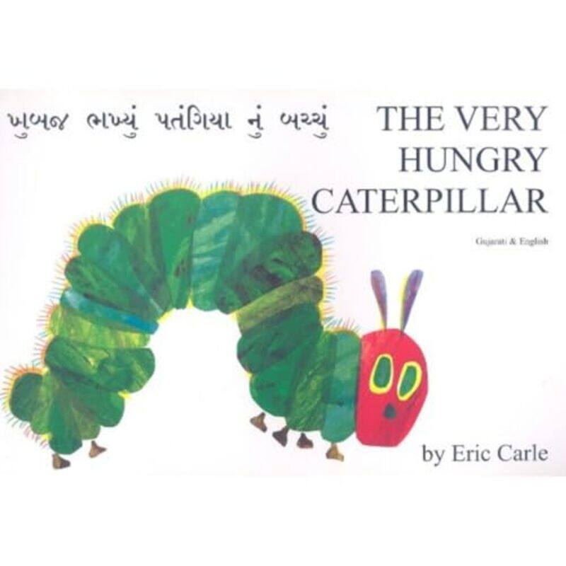 

The Very Hungry Caterpillar in Gujarati and English by Eric CarleEric Carle-Paperback