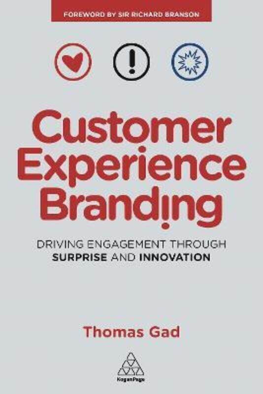

Customer Experience Branding: Driving Engagement Through Surprise and Innovation.paperback,By :Thomas Gad