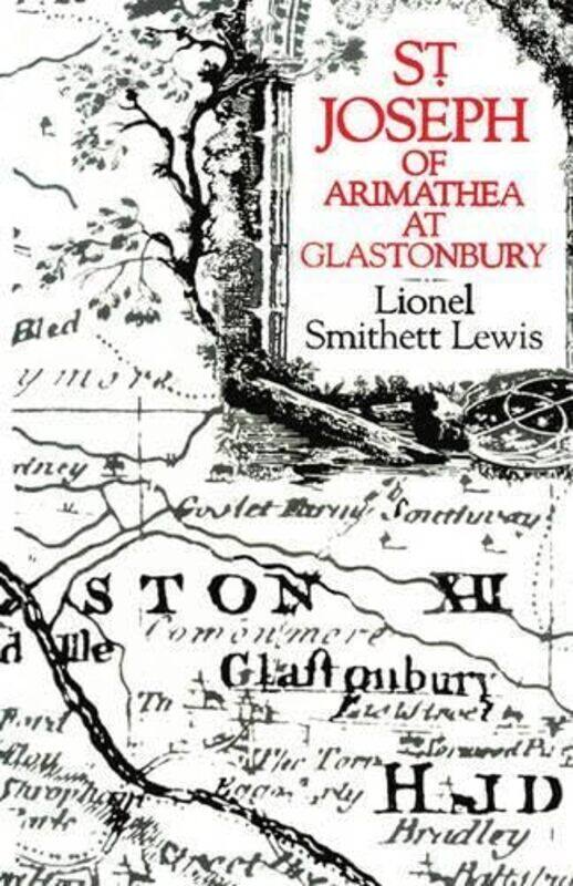 

St Joseph of Arimathea at Glastonbury by Lionel Smithett Lewis-Paperback