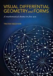 Visual Differential Geometry and Forms: A Mathematical Drama in Five Acts , Paperback by Needham, Tristan