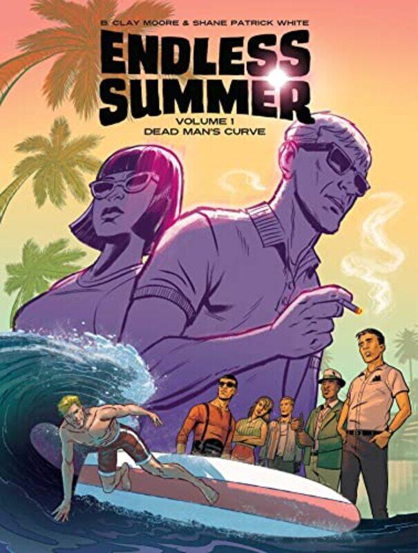 

Endless Summer Vol 1 by B Clay MooreShane Patrick White-Paperback