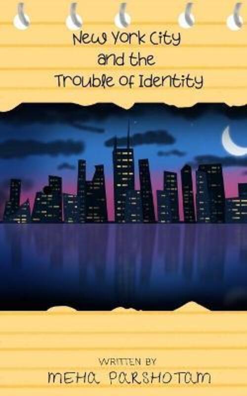 New York City and the Trouble of Identity.paperback,By :Parshotam, Meha