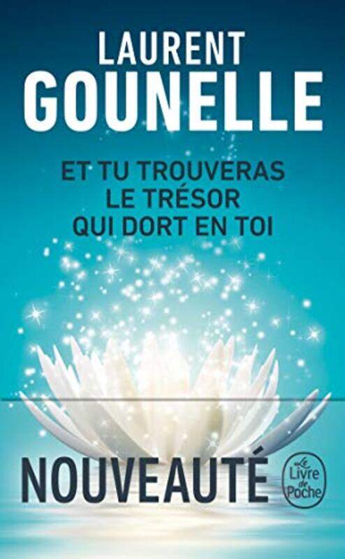 

Et Tu Trouveras Le Tresor Qui Dort En Toi, Paperback by Laurent Gounelle