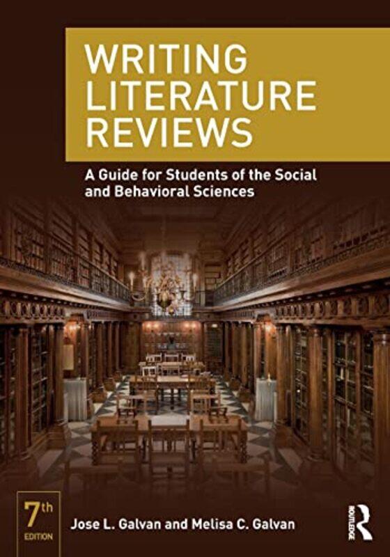 

Writing Literature Reviews by Jose L Professor Emeritus, California State University, Los Angeles GalvanMelisa C California State University, Northrid