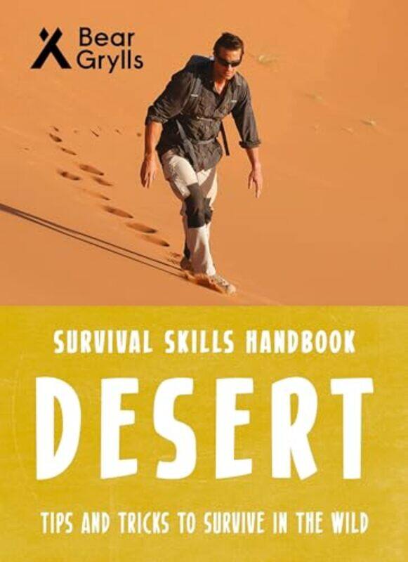 

Bear Grylls Survival Skills Desert by Bear Grylls-Paperback