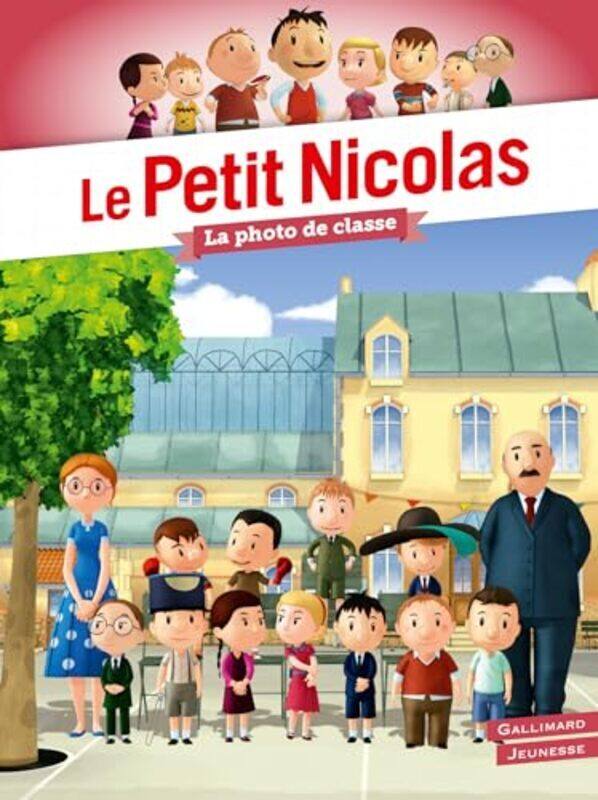 

Le Petit Nicolas La Photo De Classe by Kecir-Lepetit E. -Paperback