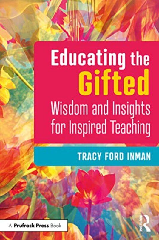 

Educating the Gifted by Tracy Ford Inman-Paperback