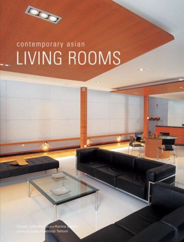 

Contemporary Asian Living Rooms, Hardcover, By: Chami Jotisalikorn