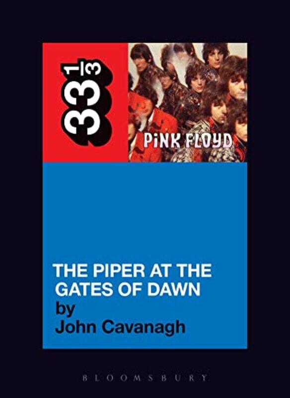 

Pink Floyds The Piper at the Gates of Dawn by John Cavanagh-Paperback