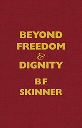 Beyond Freedom and Dignity by B F Skinner-Hardcover