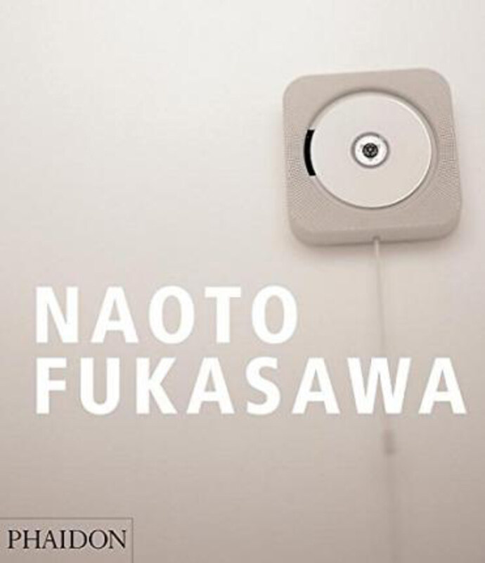 

Naoto Fukasawa, Hardcover Book, By: Tim Brown