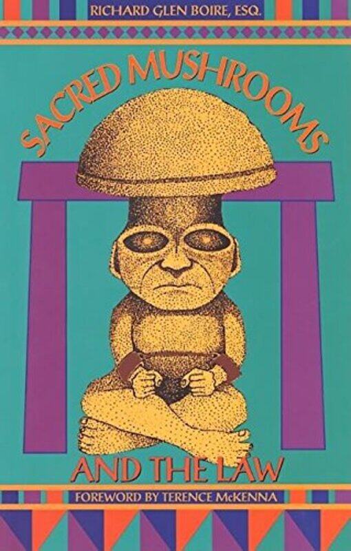 

Sacred Mushrooms and the Law by Dorothy Harrer-Paperback