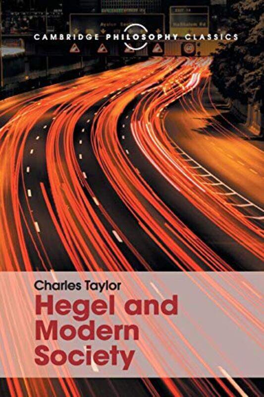 

Hegel And Modern Society by Charles (McGill University, Montreal) Taylor-Paperback