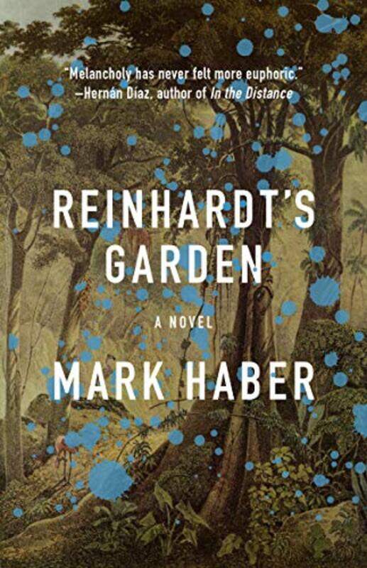 

Reinhardts Garden by Mark Haber-Paperback