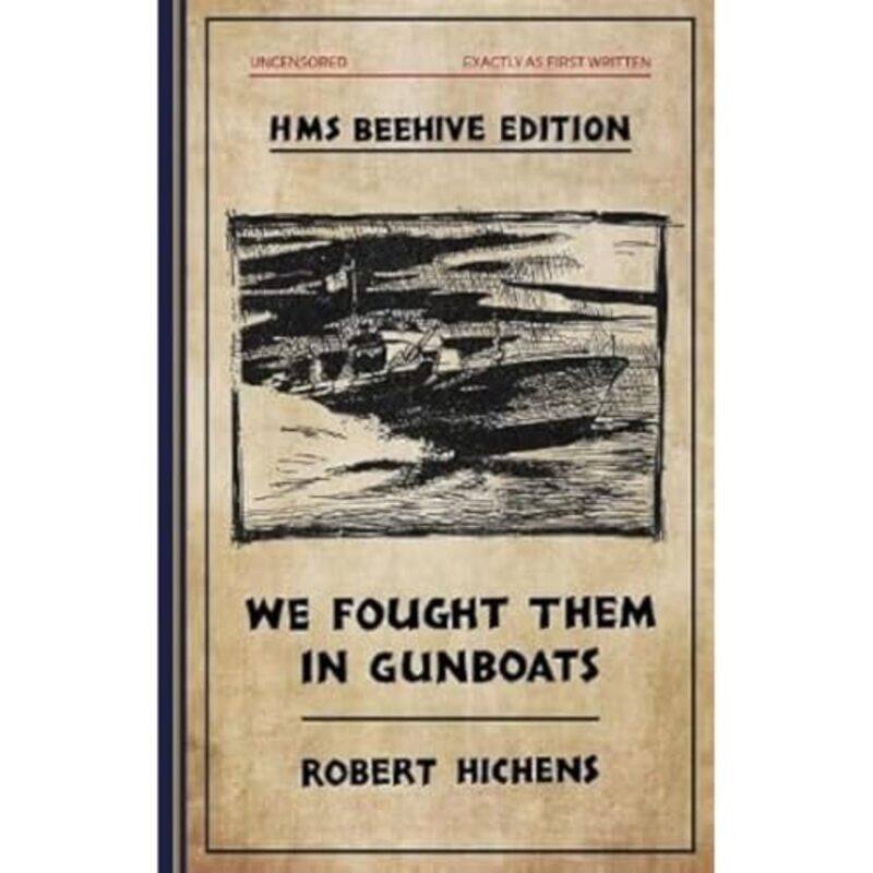 

We Fought Them in Gunboats by Robert HichensJulia Jones-Paperback