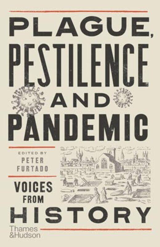 

Plague Pestilence and Pandemic by Peter Furtado-Paperback