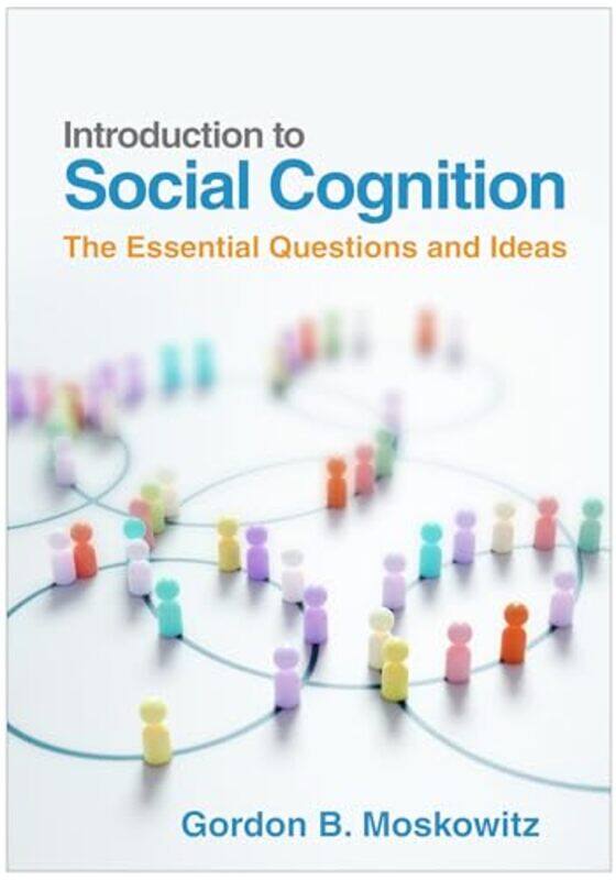 

Introduction to Social Cognition by Gordon B. (Lehigh University, United States) Moskowitz -Paperback