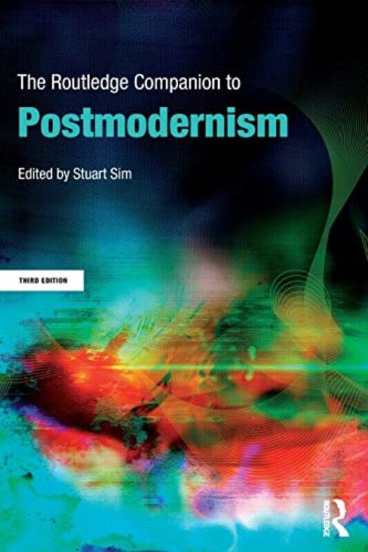 

The Routledge Companion to Postmodernism by Stuart Sim-Paperback