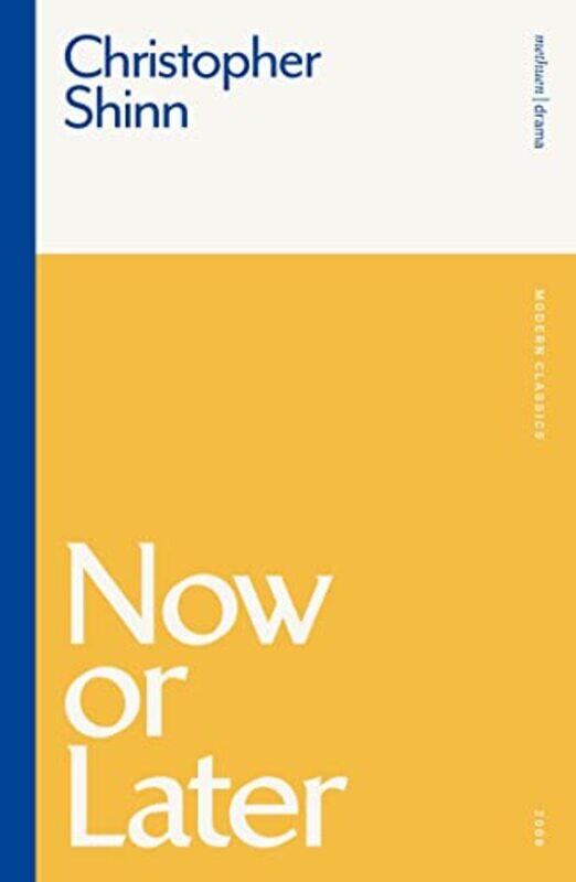 

Now or Later by Mr Christopher Shinn-Paperback