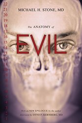 The Anatomy Of Evil By MD, Michael H. Stone, Paperback