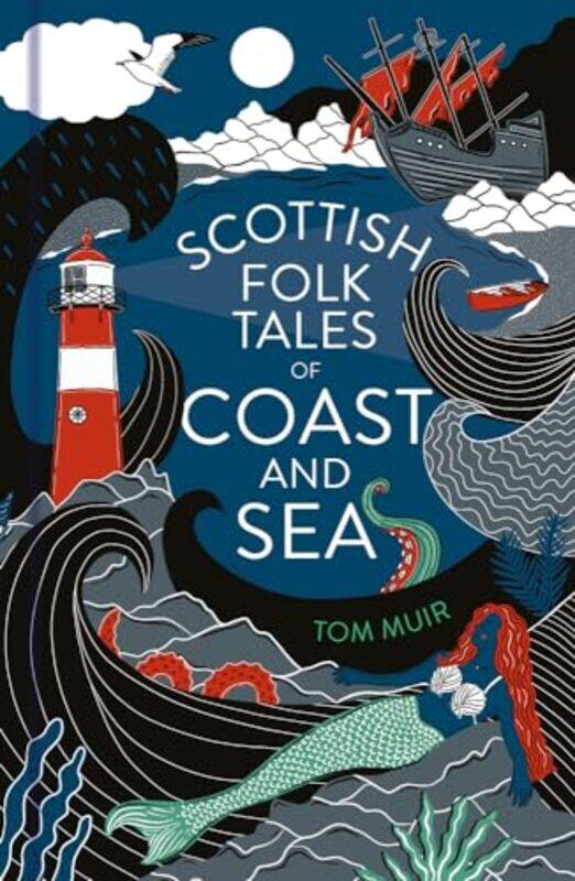 

Scottish Folk Tales of Coast and Sea by Tom Muir -Hardcover