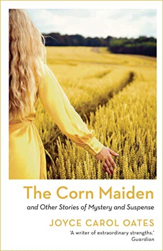 

The Corn Maiden by Joyce Carol Oates-Paperback