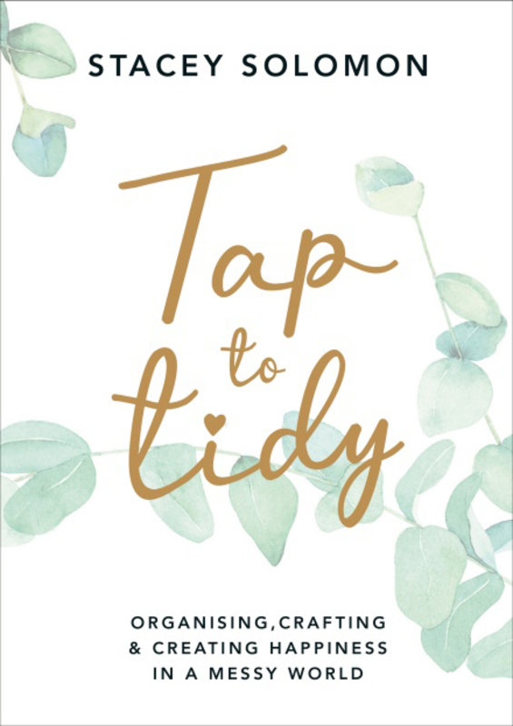 Tap to Tidy: Organising, Crafting & Creating Happiness in a Messy World, Hardcover Book, By: Stacey Solomon
